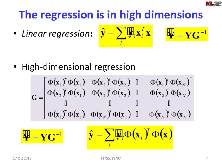 The regression is in high dimensions • Linear regression: • High-dimensional regression 17 Oct