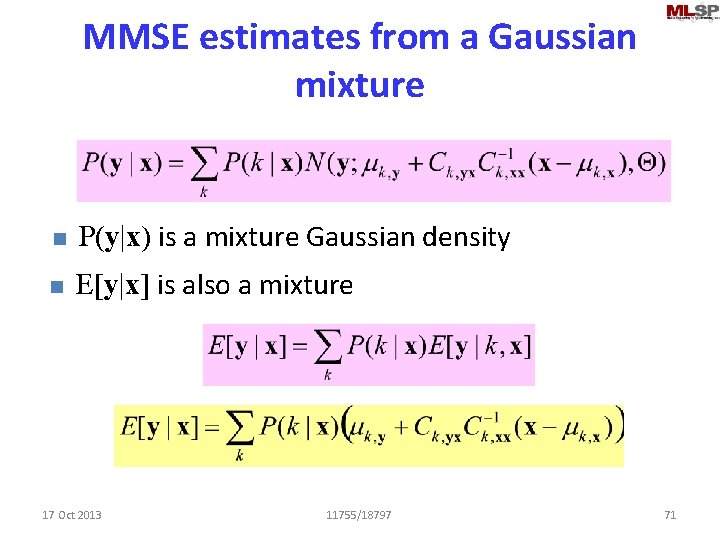 MMSE estimates from a Gaussian mixture n P(y|x) is a mixture Gaussian density n