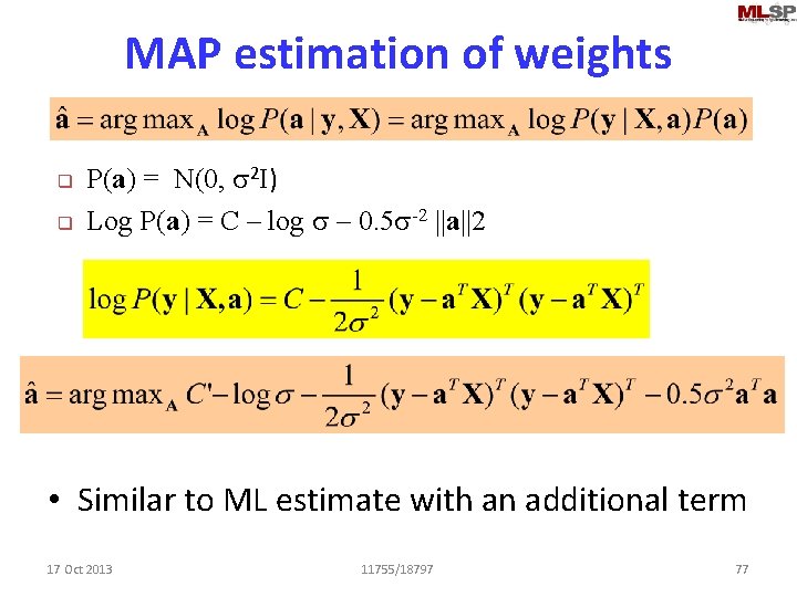 MAP estimation of weights q q P(a) = N(0, s 2 I) Log P(a)