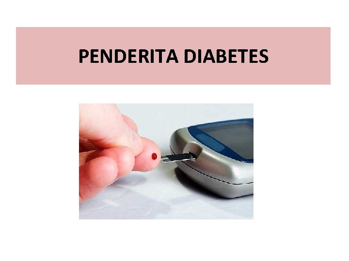 PENDERITA DIABETES 