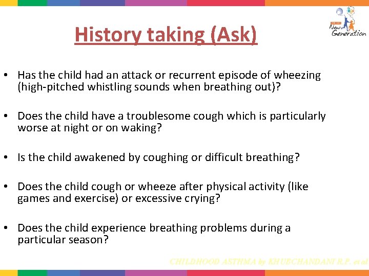 History taking (Ask) • Has the child had an attack or recurrent episode of