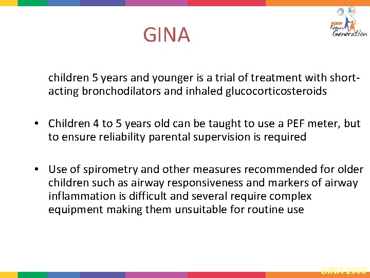 GINA • A useful method for confirming the diagnosis of asthma in children 5