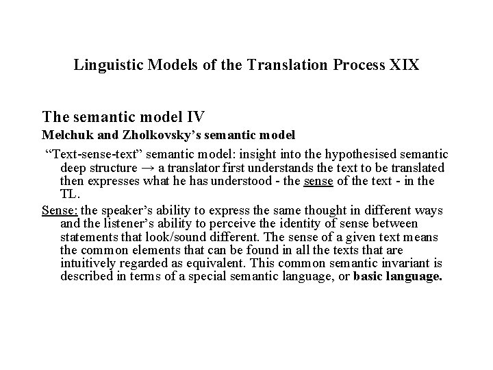 Linguistic Models of the Translation Process XIX The semantic model IV Melchuk and Zholkovsky’s