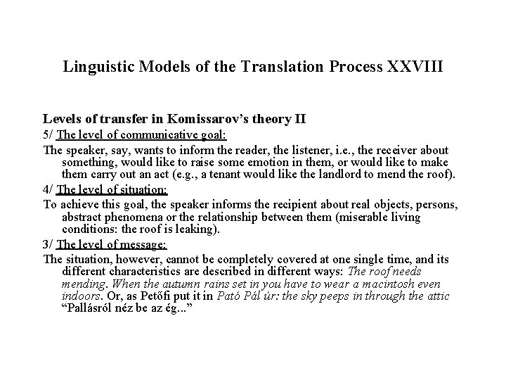 Linguistic Models of the Translation Process XXVIII Levels of transfer in Komissarov’s theory II