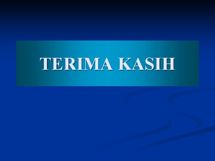 TERIMA KASIH 