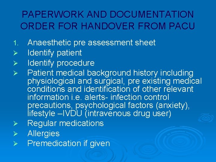 PAPERWORK AND DOCUMENTATION ORDER FOR HANDOVER FROM PACU 1. Ø Ø Ø Anaesthetic pre