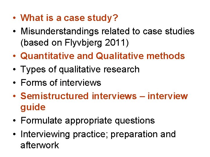  • What is a case study? • Misunderstandings related to case studies (based