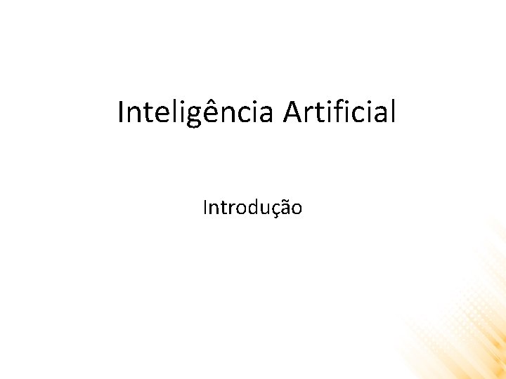 Inteligência Artificial Introdução 