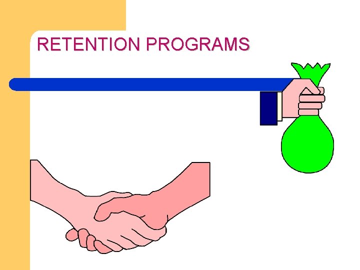 RETENTION PROGRAMS 