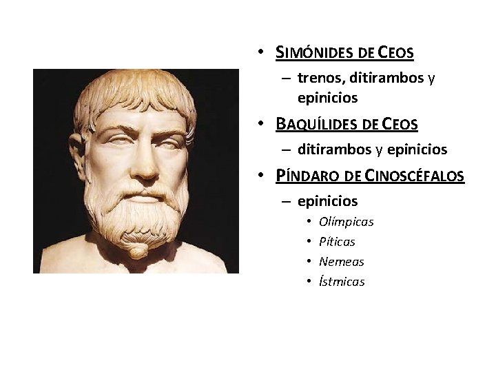  • SIMÓNIDES DE CEOS – trenos, ditirambos y epinicios • BAQUÍLIDES DE CEOS