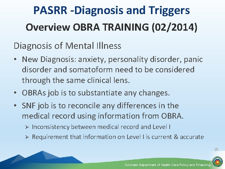 PASRR -Diagnosis and Triggers Overview OBRA TRAINING (02/2014) Diagnosis of Mental Illness • New