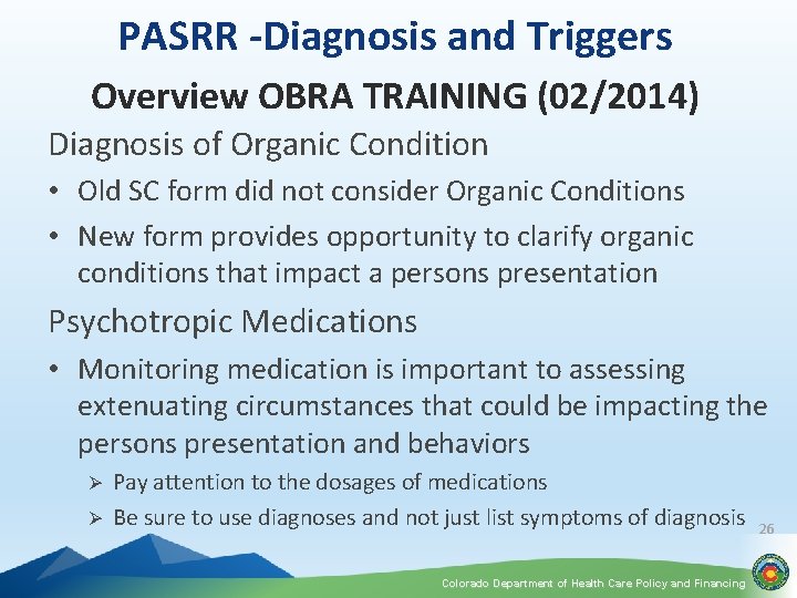 PASRR -Diagnosis and Triggers Overview OBRA TRAINING (02/2014) Diagnosis of Organic Condition • Old