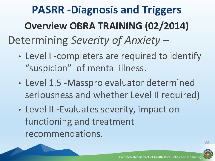 PASRR -Diagnosis and Triggers Overview OBRA TRAINING (02/2014) Determining Severity of Anxiety – •