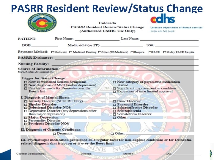 PASRR Resident Review/Status Change 35 Colorado Department of Health Care Policy and Financing 