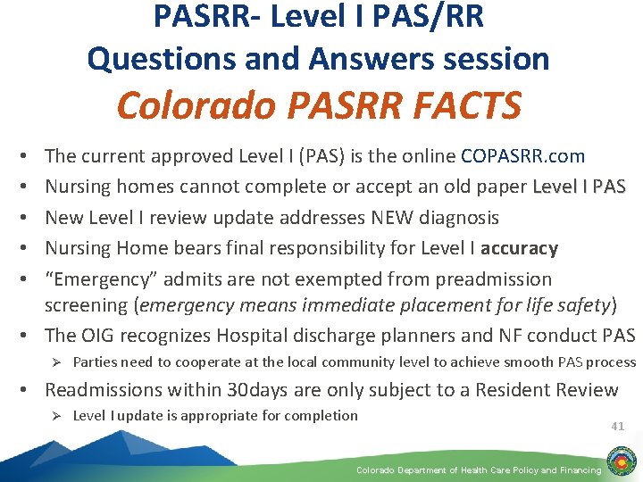 PASRR- Level I PAS/RR Questions and Answers session Colorado PASRR FACTS The current approved