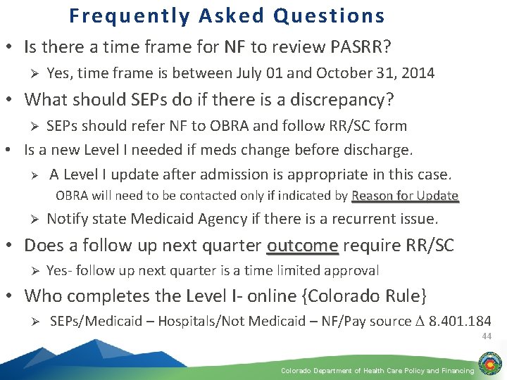 Frequently Asked Questions • Is there a time frame for NF to review PASRR?
