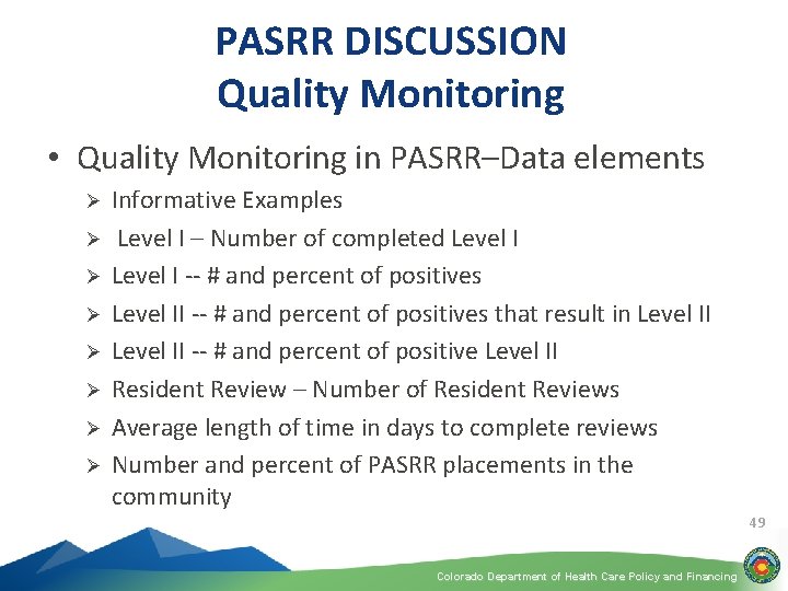 PASRR DISCUSSION Quality Monitoring • Quality Monitoring in PASRR–Data elements Ø Ø Ø Ø