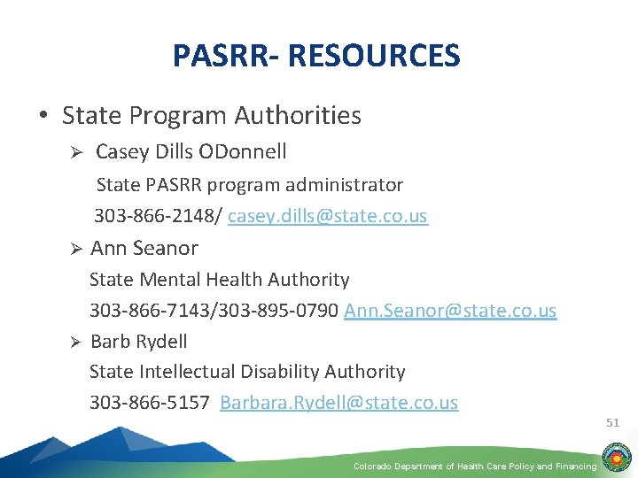PASRR- RESOURCES • State Program Authorities Ø Casey Dills ODonnell State PASRR program administrator