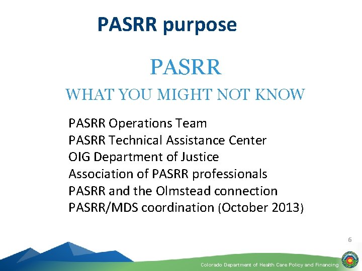 PASRR purpose PASRR WHAT YOU MIGHT NOT KNOW PASRR Operations Team PASRR Technical Assistance