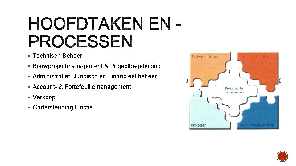 § Technisch Beheer § Bouwprojectmanagement & Projectbegeleiding § Administratief, Juridisch en Financieel beheer §