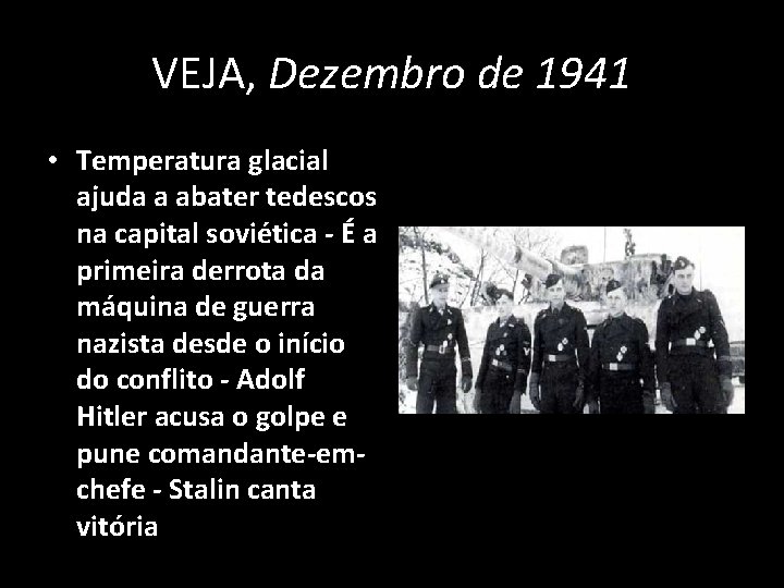 VEJA, Dezembro de 1941 • Temperatura glacial ajuda a abater tedescos na capital soviética