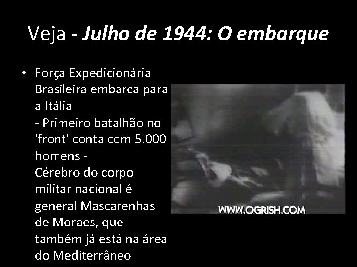 Veja - Julho de 1944: O embarque • Força Expedicionária Brasileira embarca para a