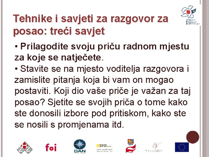 Tehnike i savjeti za razgovor za posao: treći savjet • Prilagodite svoju priču radnom