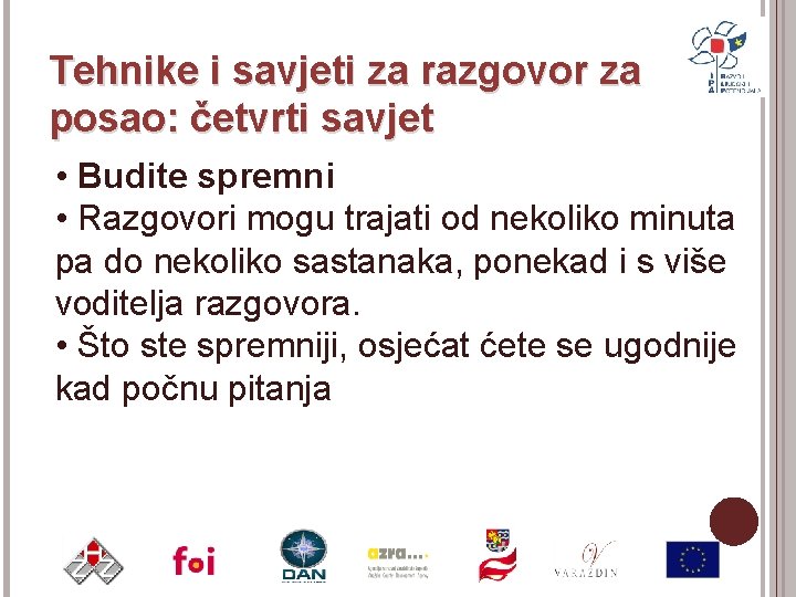 Tehnike i savjeti za razgovor za posao: četvrti savjet • Budite spremni • Razgovori