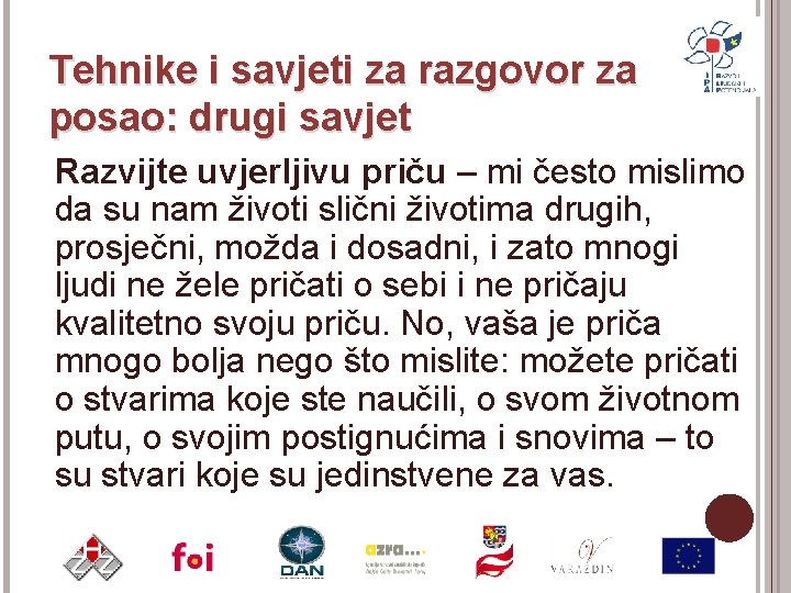 Tehnike i savjeti za razgovor za posao: drugi savjet Razvijte uvjerljivu priču – mi