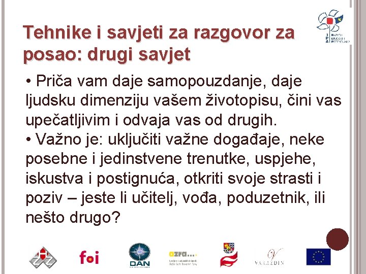 Tehnike i savjeti za razgovor za posao: drugi savjet • Priča vam daje samopouzdanje,