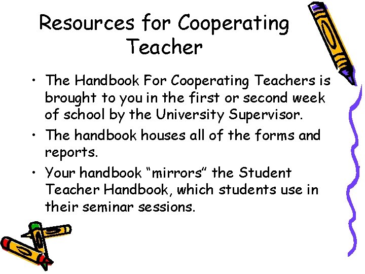 Resources for Cooperating Teacher • The Handbook For Cooperating Teachers is brought to you