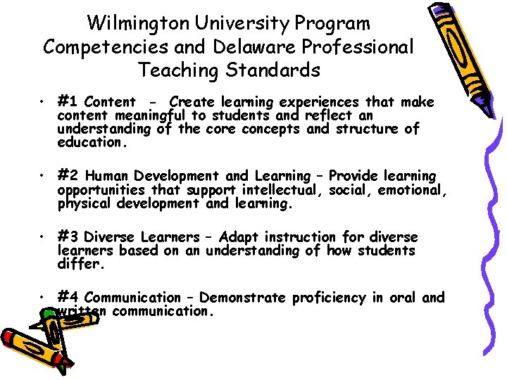 Wilmington University Program Competencies and Delaware Professional Teaching Standards • #1 Content - Create