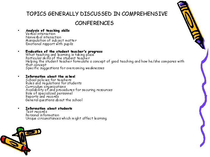 TOPICS GENERALLY DISCUSSED IN COMPREHENSIVE CONFERENCES • Analysis of teaching skills Verbal interaction Nonverbal