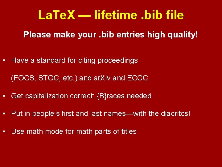 La. Te. X — lifetime. bib file Please make your. bib entries high quality!