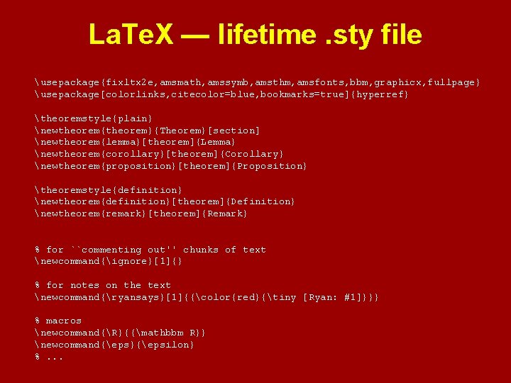 La. Te. X — lifetime. sty file usepackage{fixltx 2 e, amsmath, amssymb, amsthm, amsfonts,