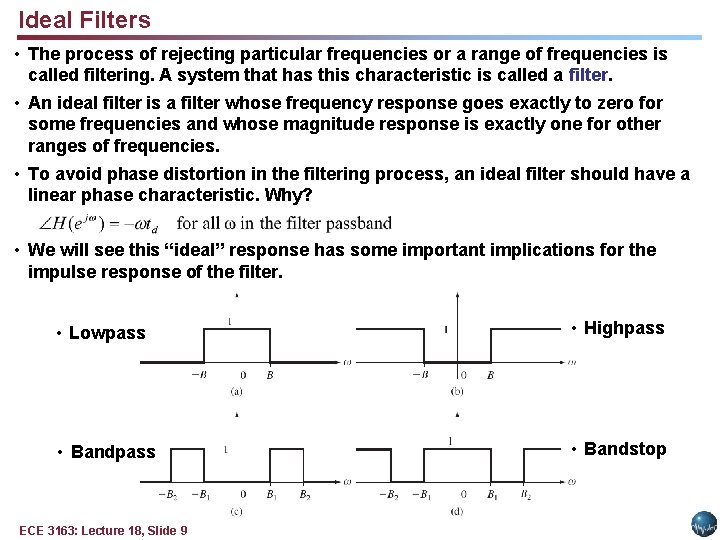 Ideal Filters • The process of rejecting particular frequencies or a range of frequencies