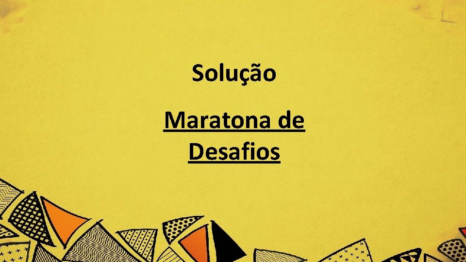 Solução Maratona de Desafios 