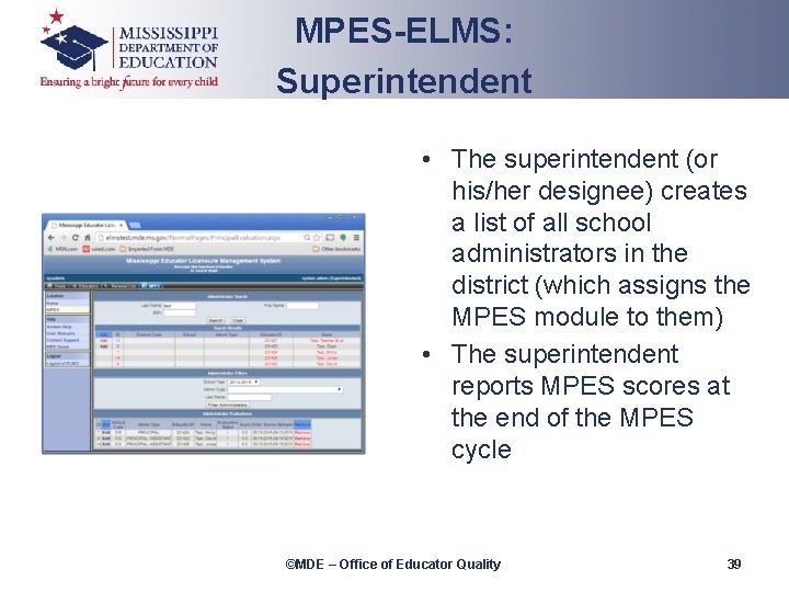 MPES-ELMS: Superintendent • The superintendent (or his/her designee) creates a list of all school