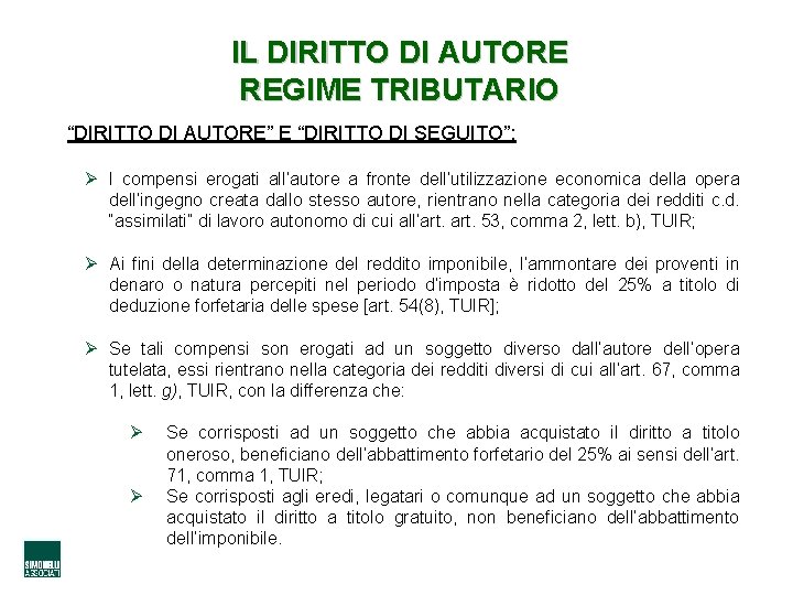 IL DIRITTO DI AUTORE REGIME TRIBUTARIO “DIRITTO DI AUTORE” E “DIRITTO DI SEGUITO”: Ø