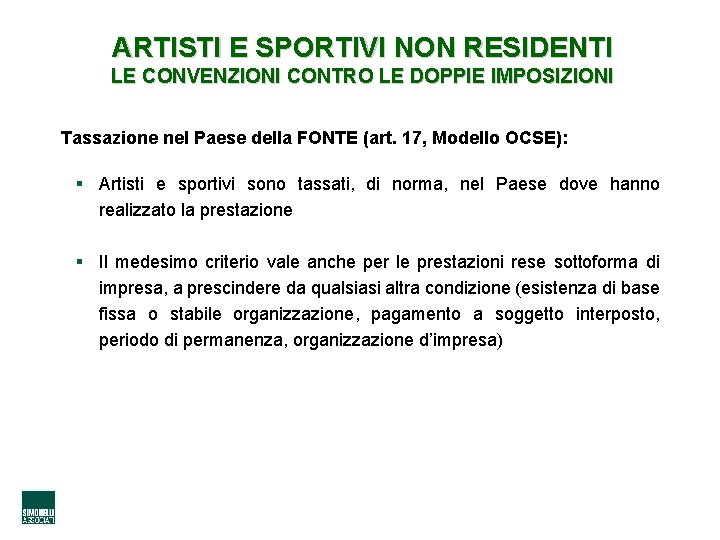 ARTISTI E SPORTIVI NON RESIDENTI LE CONVENZIONI CONTRO LE DOPPIE IMPOSIZIONI Tassazione nel Paese