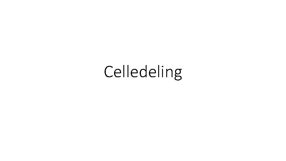 Celledeling 