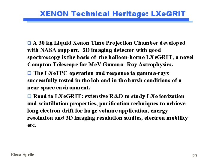 XENON Technical Heritage: LXe. GRIT A 30 kg Liquid Xenon Time Projection Chamber developed XENON Technical Heritage: LXe. GRIT A 30 kg Liquid Xenon Time Projection Chamber developed
