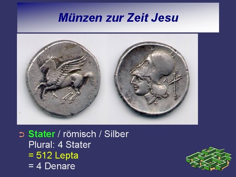 Münzen zur Zeit Jesu ➲ Stater / römisch / Silber Plural: 4 Stater =