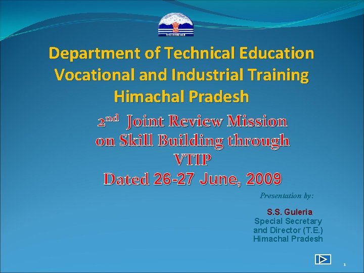 Department of Technical Education Vocational and Industrial Training Himachal Pradesh 2 nd Joint Review