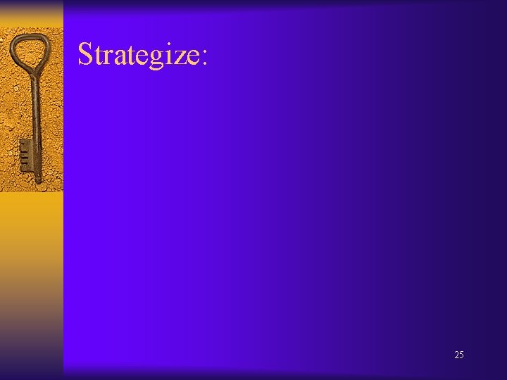 Strategize: 25 