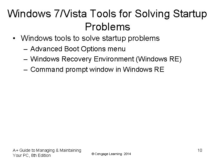 Windows 7/Vista Tools for Solving Startup Problems • Windows tools to solve startup problems