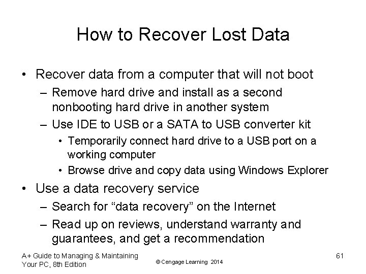 How to Recover Lost Data • Recover data from a computer that will not