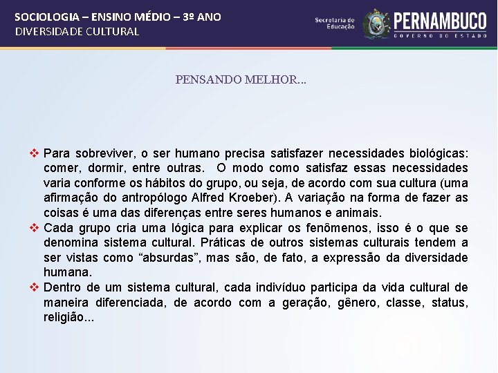 SOCIOLOGIA – ENSINO MÉDIO – 3º ANO DIVERSIDADE CULTURAL PENSANDO MELHOR. . . v