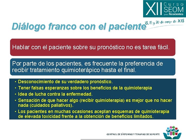 Diálogo franco con el paciente Hablar con el paciente sobre su pronóstico no es