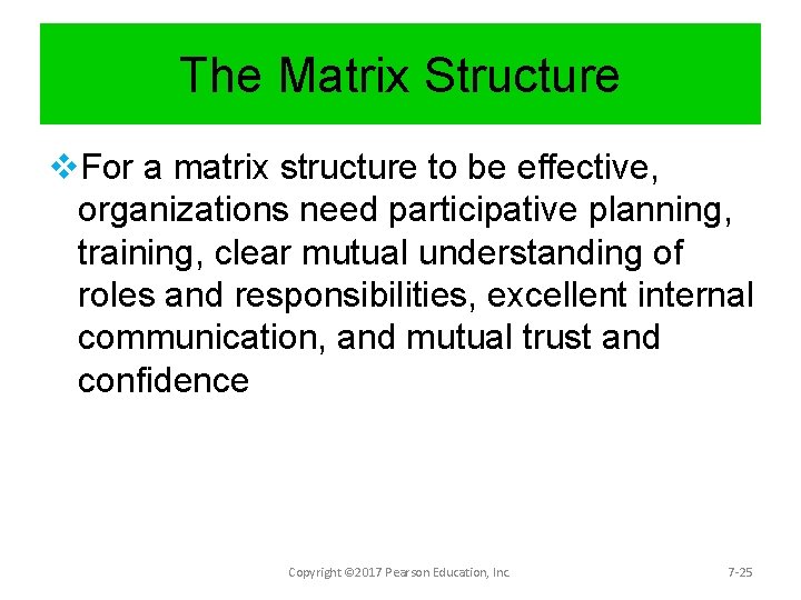The Matrix Structure v. For a matrix structure to be effective, organizations need participative